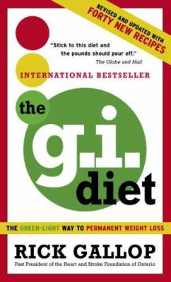 The g.i. diet : the green-light way to permanent weight loss