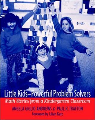 Little kids--powerful problem solvers : math stories from a kindergarten classroom