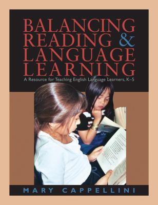 Balancing reading and language learning : a resource for teaching English language learners, K-5