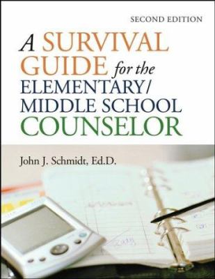 A survival guide for the elementary/middle school counselor