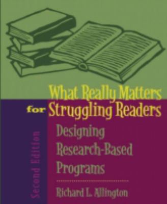 What really matters for struggling readers : designing research-based programs