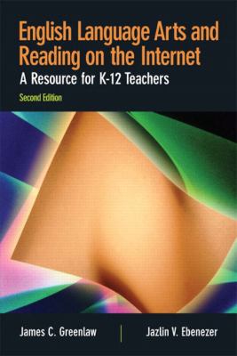 English language arts and reading on the Internet : a resource for K-12 teachers