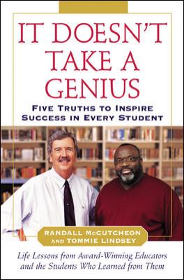 It doesn't take a genius : five truths to inspire success in every student