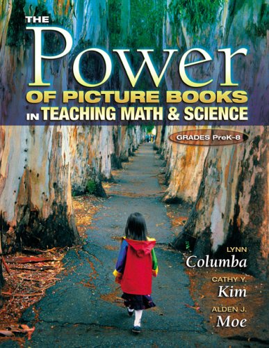 The power of picture books in teaching math & science : grades preK-8