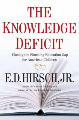 The knowledge deficit : creating a reading revolution for a new generation of American achievers