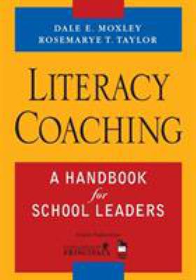 Literacy coaching : a handbook for school leaders