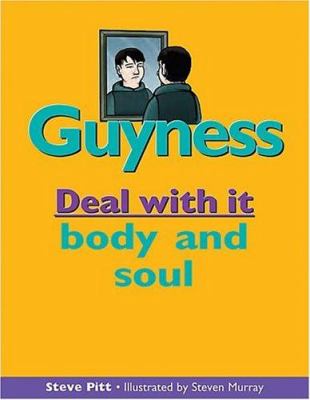 Guyness : deal with it body and soul