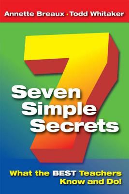 Seven simple secrets : what the best teachers know and do