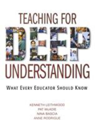 Teaching for deep understanding : what every educator should know