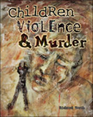 Children, violence, and murder