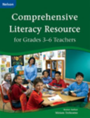 Comprehensive literacy resource : for grades 3-6 teachers