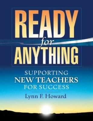 Ready for anything : supporting new teachers for success