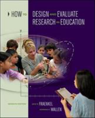 How to design and evaluate research in education