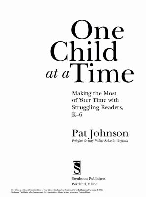 One child at a time : making the most of your time with struggling readers, K-6