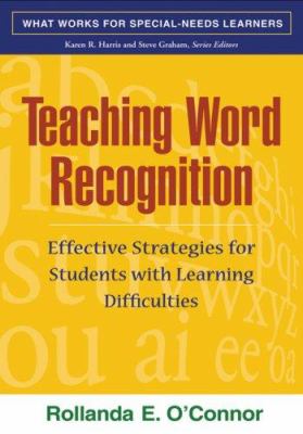 Teaching word recognition : effective strategies for students with learning difficulties