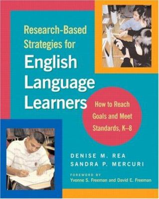 Research-based strategies for English language learners : how to reach goals and meet standards, K-8