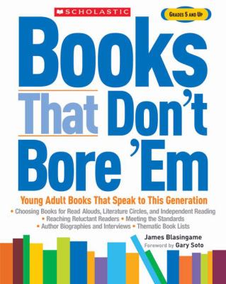 Books that don't bore 'em : young adult books that speak to this generation