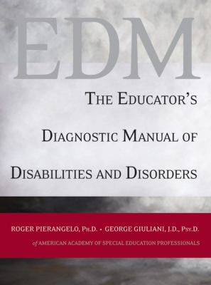 The educator's diagnostic manual of disabilities and disorders