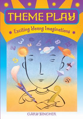 Theme play : exciting young imaginations