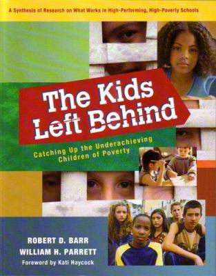 The kids left behind : catching up the underachieving children of poverty