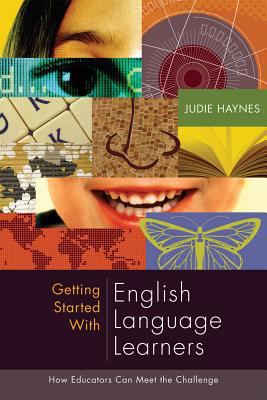 Getting started with English language learners : how educators can meet the challenge