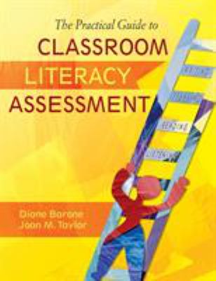 The practical guide to classroom literacy assessment