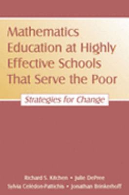 Mathematics education at highly effective schools that serve the poor : strategies for change