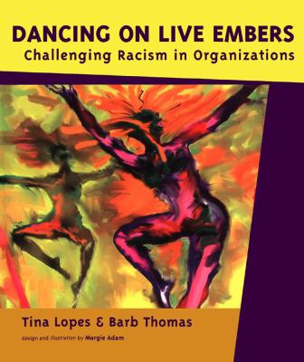 Dancing on live embers : challenging racism in organizations