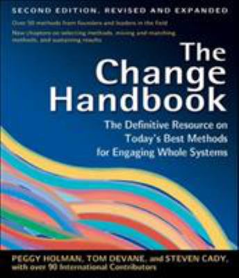 The change handbook : the definitive resource on today's best methods for engaging whole systems