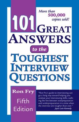 101 great answers to the toughest interview questions