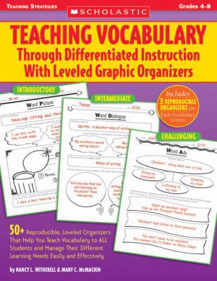 Teaching vocabulary through differentiated instruction with leveled graphic organizers. [Grades 4-8] /