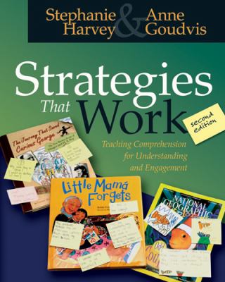 Strategies that work : teaching comprehension for understanding and engagement