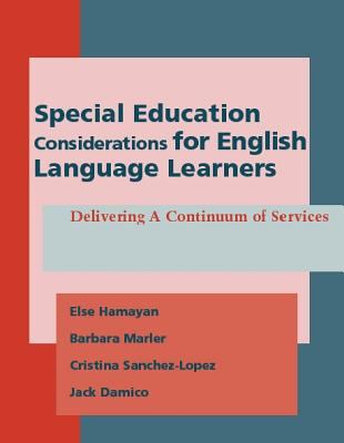 Special education considerations for English language learners : delivering a continuum of service