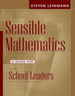 Sensible mathematics : a guide for school leaders