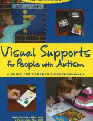 Visual supports for people with autism : a guide for parents and professionals