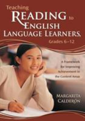 Teaching reading to English language learners, grades 6-12 : a framework for improving achievement in the content areas
