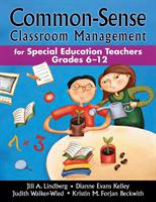 Common-sense classroom management for special education teachers, grades 6-12