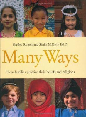 Many ways : how families practice their beliefs and religions