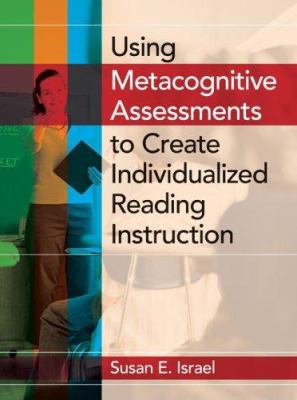 Using metacognitive assessments to create individualized reading instruction