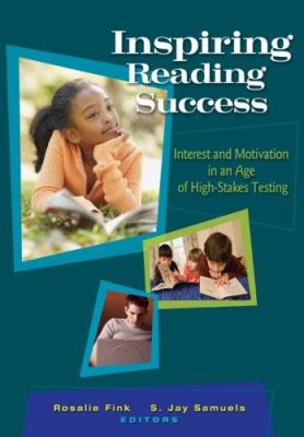 Inspiring reading success : interest and motivation in an age of high-stakes testing