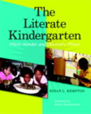 The literate kindergarten : where wonder and discovery thrive