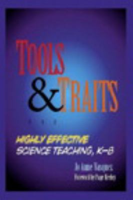 Tools and traits for highly effective science teaching, K-8