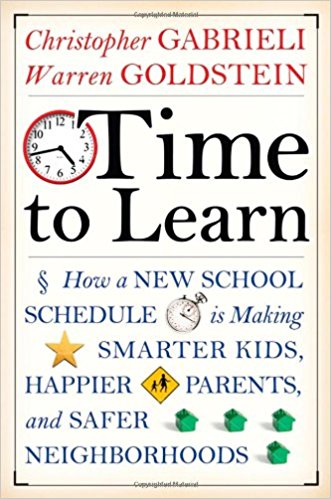 Time to learn : how a new school schedule is making smarter kids, happier parents, and safer neighborhoods