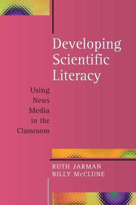 Developing scientific literacy : using news media in the classroom