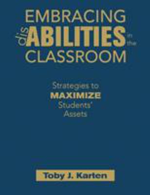 Embracing disabilities in the classroom : strategies to maximize students' assets
