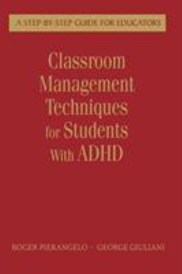 Classroom management techniques for students with ADHD