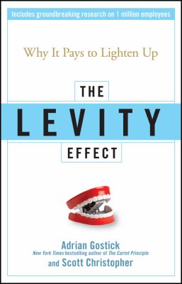 The levity effect : why it pays to lighten up