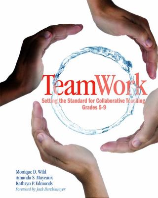 Teamwork : setting the standard for collaborative teaching, grades 5-9