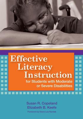 Effective literacy instruction for students with moderate or severe disabilities