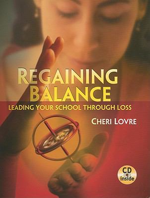 Regaining balance : leading your school through loss